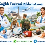 Sağlık Turizmi Reklam Ajansı ile Daha Az Bütçe ile Daha Fazla Hasta